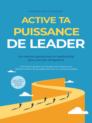 cover image of Active ta PUISSANCE de leader – Le mentor personnel en leadership pour jeunes dirigeants